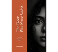 The Door Was Never Locked: A Novel of Obsession and Captivity (The Kept)