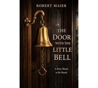 The Door with The Little Bell: A Story Meant to Be Heard