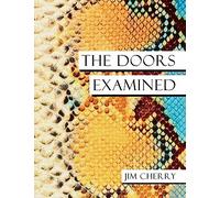 The Doors Examined (Music Biography)