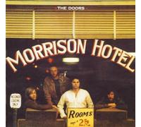 The Doors - Morrison Hotel [Remastered]