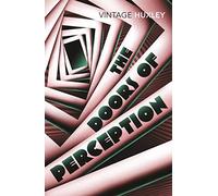 The Doors of Perception: And Heaven and Hell by Huxley, Aldous (September 2, 2004) Paperback