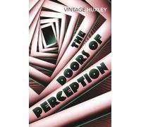 The Doors of Perception by Aldous Huxley, J G Ballard - 9780099458203