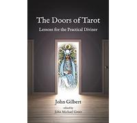 The Doors of Tarot: Lessons for the Practical Diviner
