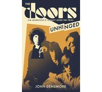 The Doors Unhinged – Jim Morrison's Legacy Goes on Trial