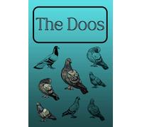 The Doos: Notebook for pigeon fanciers, pigeon and bird lovers, homing and racing pigeon gifts