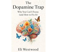 The Dopamine Trap: Why You Can’t Focus (and How to Fix It)