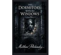 The Dormitory with No Windows