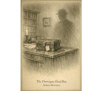 The Dorrington Deed-Box: Illustrated