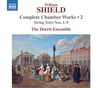 The Dorrit Ensemble - William Shield: Complete Chamber Works, Vol. 2 - String Trios Nos. 1-9