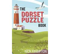 The Dorset Puzzle Book: Trivia, crosswords, wordsearches & activities on Bournemouth, Hardy, Durdle Door & more (County Puzzle Books)