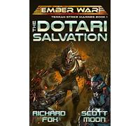 The Dotari Salvation: Volume 1 (Terran Strike Marines)