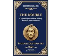 The Double: A Haunting Tale of Identity, Madness, and the Human Psyche (Deluxe Hardbound Edition) (88) (Library of Alexandria)