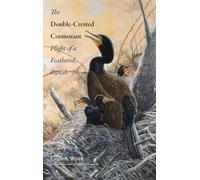 The Double-crested Cormorant: Plight of a Feathered Pariah