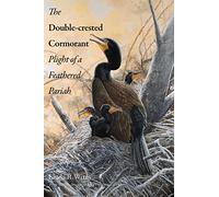 The Double-crested Cormorant: Plight of a Feathered Pariah