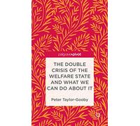 The Double Crisis of the Welfare State and What We Can Do About It (Palgrave Pivot)