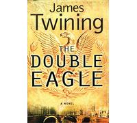 The Double Eagle: A Novel