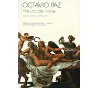 The Double Flame: Love and Eroticism