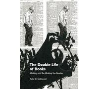 The Double Life of Books : Making and Re-Making the Reader