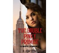 The Double Pinky Promise: A Mafia Romance (The Mafia Promise)