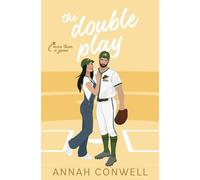The Double Play: a grumpy/sunshine baseball romcom (More Than a Game)