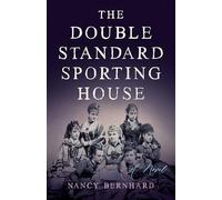 The Double Standard Sporting House: A Novel
