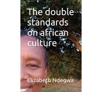 The double standards on african culture