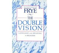 The Double Vision: Language and Meaning in Religion