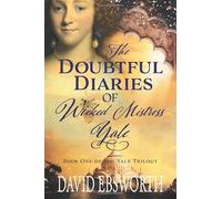 The Doubtful Diaries of Wicked Mistress Yale (The Yale Trilogy)