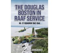 The Douglas Boston in RAAF Service : No. 22 Squadron 1942-1944