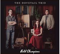 The Dovetail Trio - Bold Champions