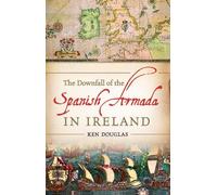 The Downfall of the Spanish Armada in Ireland