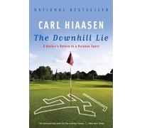The Downhill Lie: A Hacker's Return to a Ruinous Sport