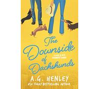 The Downside of Dachshunds: 3 (The Love & Pets Romantic Comedy Series)