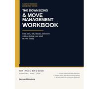 The Downsizing and Move Management Workbook: Sort, Pack, Sell, Donate, and Move a Parent's Home Without Losing Your Mind or Your Family | Large Print (ClearPath Workbooks)