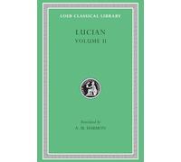 The Downward Journey or The Tyrant. Zeus Catechized. Zeus Rants. The Dream or The Cock. Prometheus. Icaromenippus or The Sky-man. Timon or The ... for Sale (Loeb Classical Library 54)