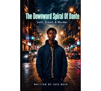 The Downward Spiral of Dante