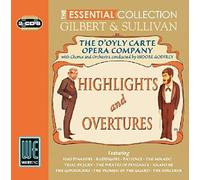 Gilbert & Sullivan: Highlights & Overtures - The Essential Collection