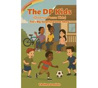 The DP Kids: Tee's Big Surprise Talent Show