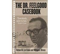 The Dr. Feelgood Casebook: Max Jacobson: Einstein or Frankenstein?