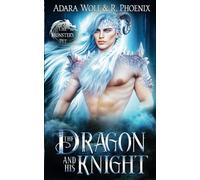 The Dragon and His Knight: An MM Fantasy Romance: A Monster's Pet Standalone (The Monster's Pet)