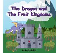 The Dragon and The Fruit Kingdoms