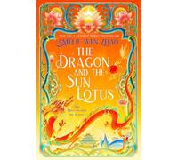 The Dragon and the Sun Lotus: The luscious, dark romantasy sequel to No.1 bestseller THE SCORPION AND THE NIGHT BLOSSOM: Book 2 (The Three Realms)