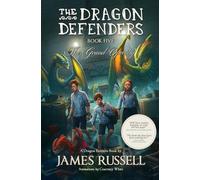 The Dragon Defenders - Book Five: The Grand Opening: 5