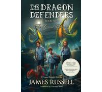 The Dragon Defenders - Book Five: The Grand Opening: 5 (The Dragon Defenders: the runaway phenomenon middle grade series for kids aged 8-12)