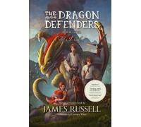 The Dragon Defenders - Book Four: All Is Lost