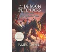 The Dragon Defenders - Book Three: An Unfamiliar Place