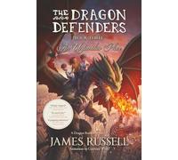 The Dragon Defenders - Book Three: An Unfamiliar Place: 3 (The Dragon Defenders: the runaway phenomenon middle grade series for kids aged 8-12)