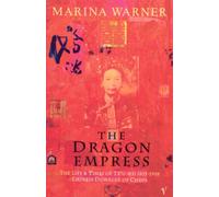 The Dragon Empress : " Life And Times Of Tz'u-hsi , 1835-1908 , Empress Dowager Of China " :