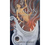 The Dragon: Fear and Power