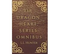 The Dragon Heart Series Omnibus : The Complete Series